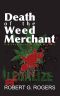 [Bishop Bone Murder Mystery 12] • Death of the Weed Merchant